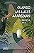 Cuando las luces aparezcan (Spanish Edition)