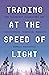 Trading at the Speed of Light: How Ultrafast Algorithms Are Transforming Financial Markets