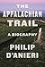 The Appalachian Trail: A Biography