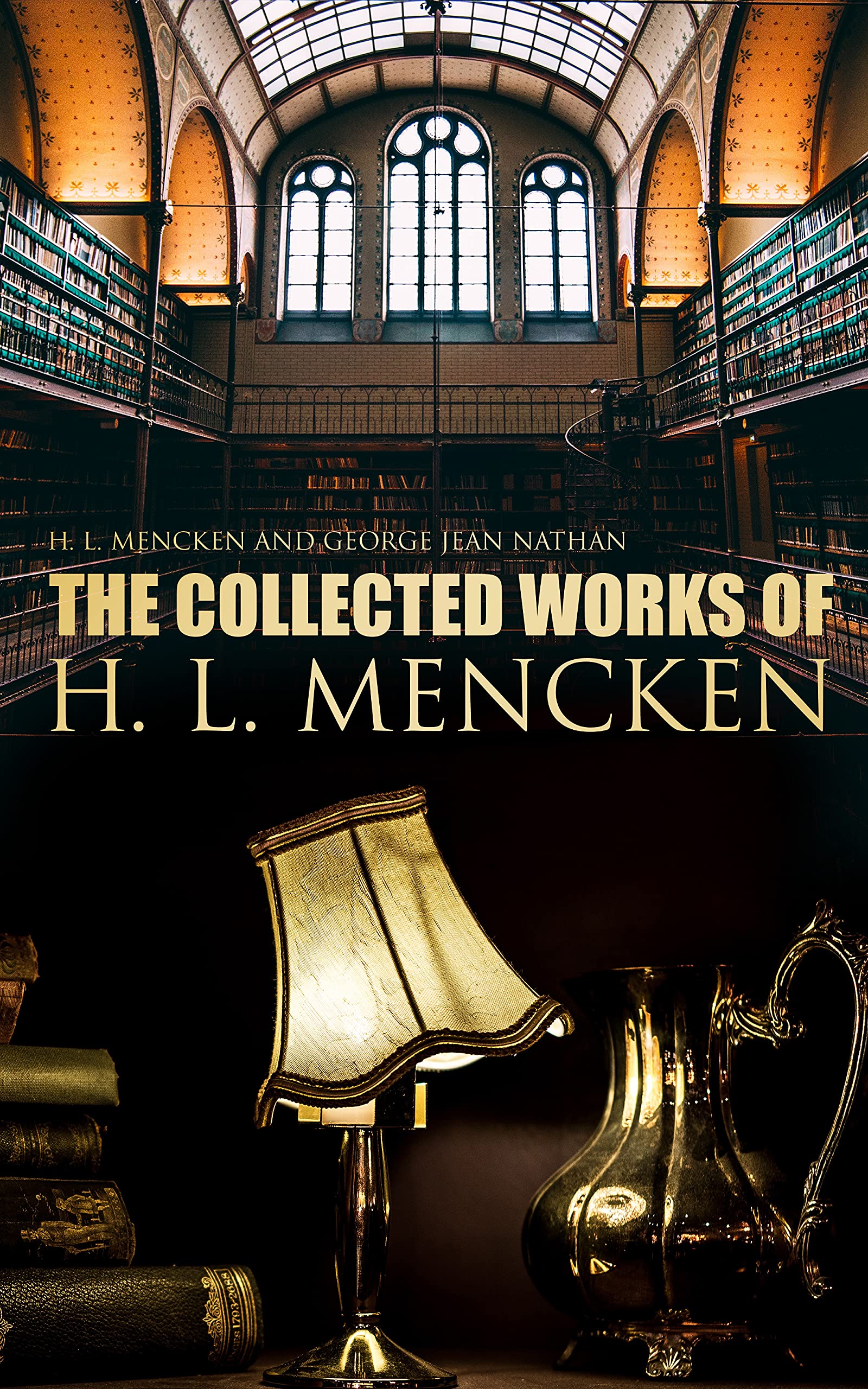 The Collected Works of H. L. Mencken (Kindle Edition)