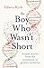 The Boy Who Wasn't Short by Edwin Kirk