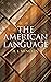 The American Language: An Inquiry into the Development of English in the United States