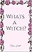 What's a Witch?