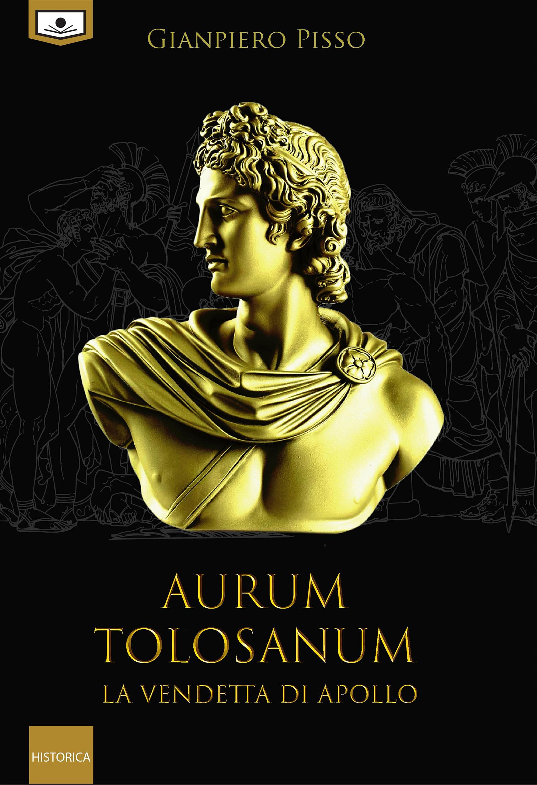 Aurum Tolosanum - La vendetta di Apollo (Italian Edition)