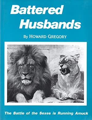 Battered Husbands: The Battle of the Sexes Is Running Amuck