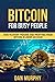 Bitcoin For Busy People: Ho...