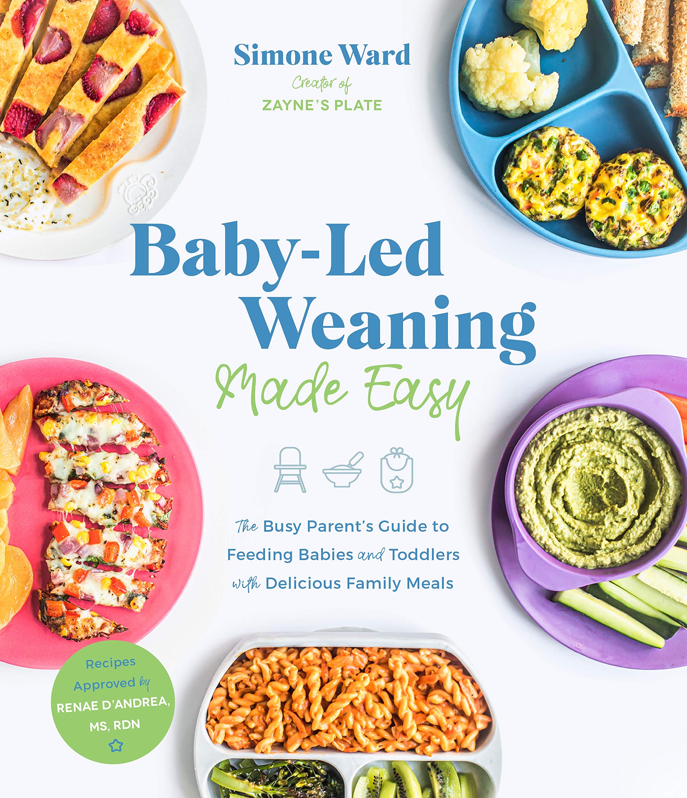 Baby-Led Weaning Made Easy: The Busy Parent's Guide to Feeding Babies and Toddlers with Delicious Family Meals (Kindle Edition)