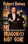 Dragon(e) Baby Gone by Robert Gainey
