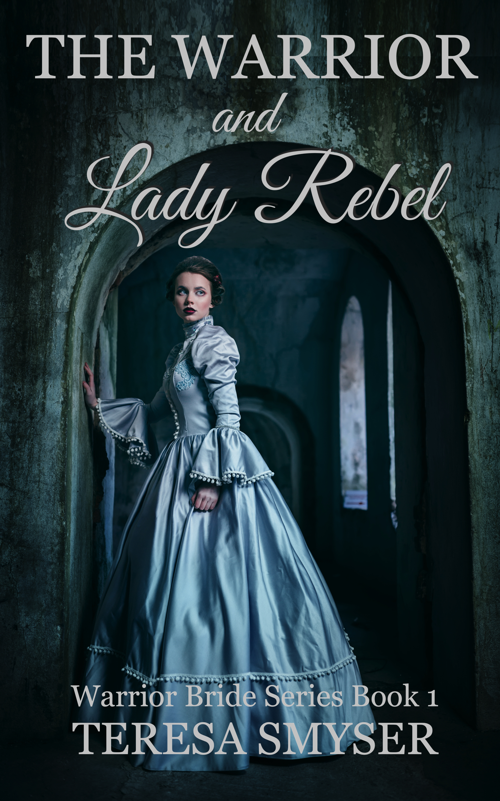The Warrior and Lady Rebel (Warrior Bride Series, #1)