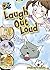 Laugh Out Loud