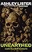 Unearthed: A Dark Tale from...