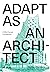 Adapt As An Architect: A Mid-Career Companion