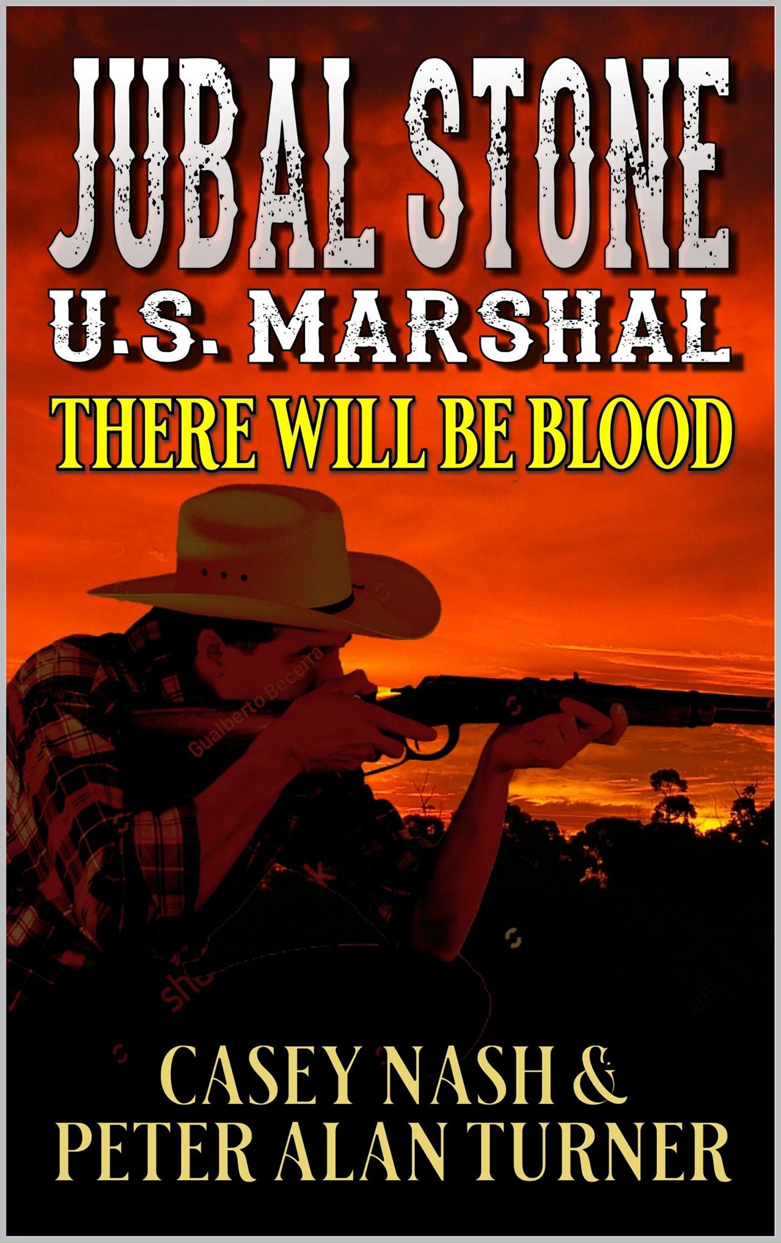 Jubal Stone: U.S. Marshal: There Will Be Blood : A Western Adventure With Bear Willis: Mountain Man (A Jubal Stone: U.S. Marshal Western Book 3)