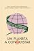 Um planeta a conquistar: a urgência de um Green New Deal
