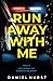 Run Away With Me