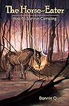 Book cover for The Horse-Eater (How to Survive Camping #3)