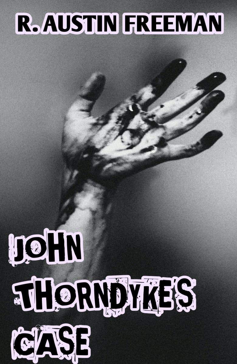 John Thorndyke's Cases