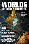 Worlds of Light & Darkness (The Best of DreamForge and Space & Time, Vol. 1)
