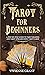 Tarot for Beginners: A Step...