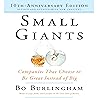 Small Giants: Companies That Choose to Be Great Instead of Big