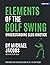 Elements of the Golf Swing:...