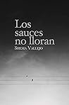 Book cover for Los sauces no lloran (Spanish Edition)