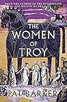 The Women of Troy by Pat Barker