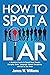 How to Spot a Liar: A Pract...