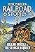 Railroad Stories #10: Rolli...