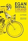 Egan Bernal y los hijos de la cordillera: Viaje al país de los escarabajos (Spanish Edition)