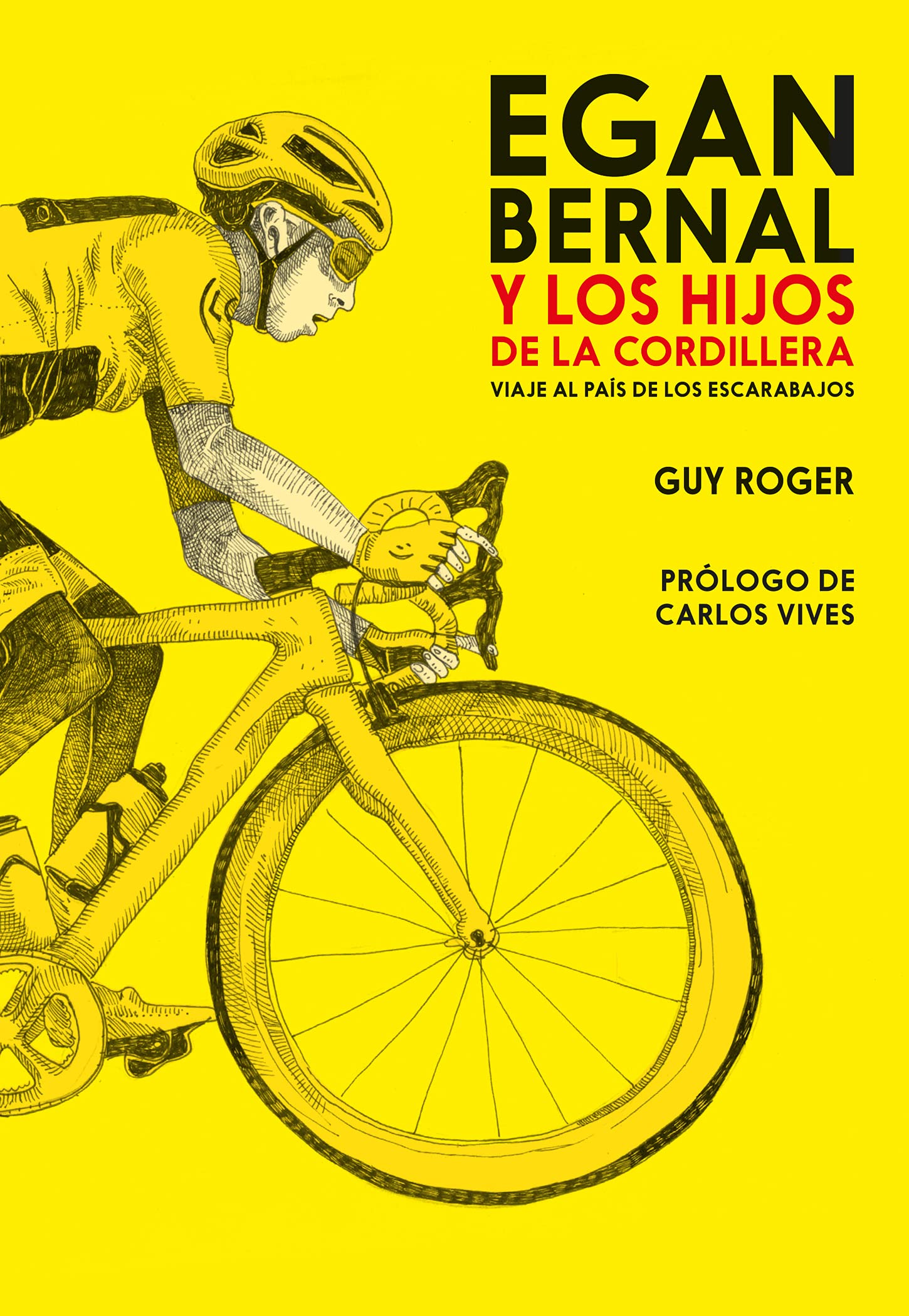 Egan Bernal y los hijos de la cordillera: Viaje al país de los escarabajos (Spanish Edition)