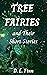 Tree Fairies and Their Short Stories by D.L. Finn