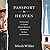 Passport to Heaven: The True Story of a Zealous Mormon Missionary Who Discovers the Jesus He Never Knew