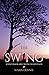 The Swing: A Muse's Memoir About Keeping the Artist Alive