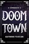 Doom Town Episode II