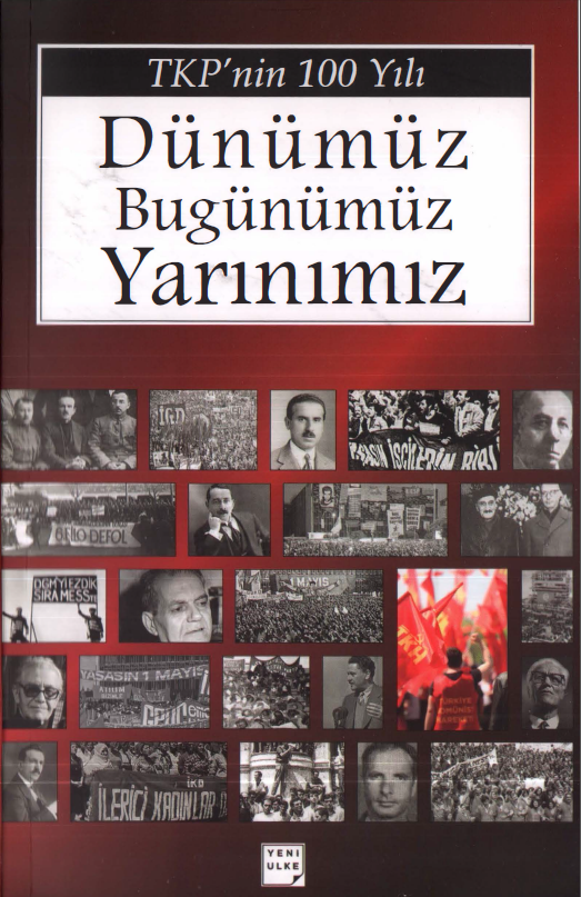 TKP'nin 100. yılı: Dünümüz Bugünümüz Yarınımız (Paperback)