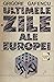 Ultimele zile ale Europei by Grigore Gafencu
