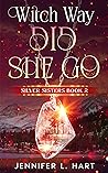 Book cover for Witch Way Did She Go (Silver Sisters #2)