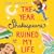 The Year Shakespeare Ruined My Life