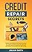 Credit Repair Secrets: Incr...