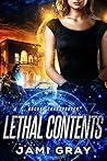 Lethal Contents by Jami Gray