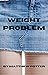 Weight Problem by Matthew Potter