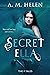 Secret Ella by A.M. Helen