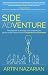 Side Adventure: The playbook to leverage your corporate job, pursue a side venture, and find happiness and fulfillment.