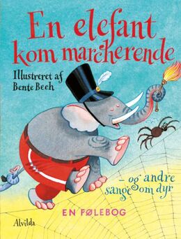 En elefant kom marcherende - og andre sange om dyr (Paperback)