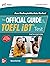 The Official Guide to the TOEFL iBT Test by ETS