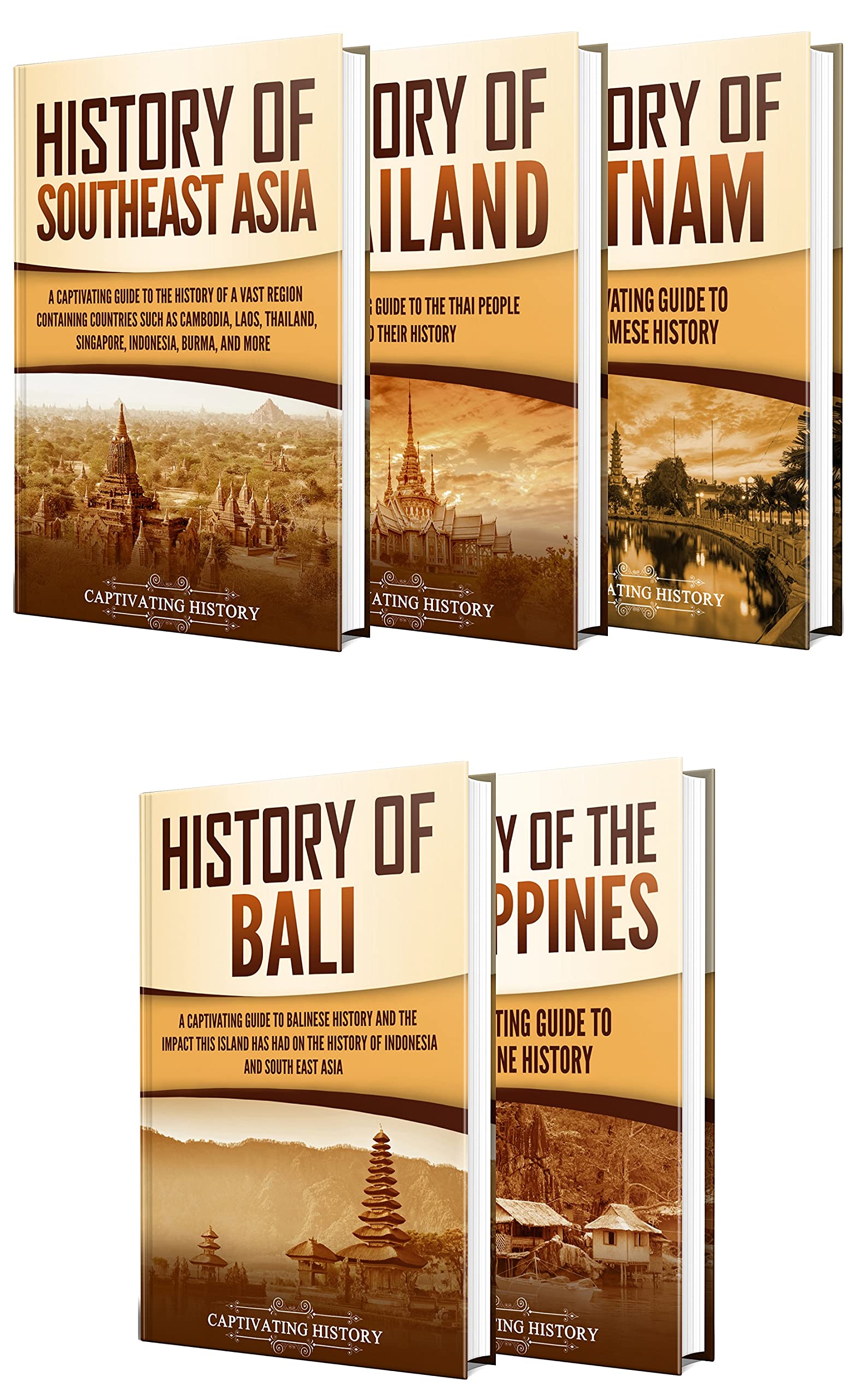 Southeast Asian History: A Captivating Guide to the History of Southeast Asia, Thailand, Vietnam, Bali, and the Philippines (Kindle Edition)