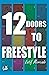 12 Doors To Freestyle