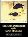 Customs and Beliefs of the |Xam Bushmen