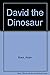 David the Dinosaur